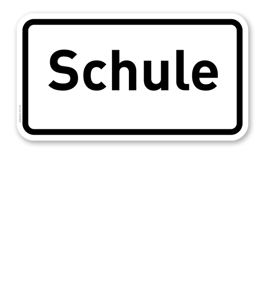 Zusatzschild Schule – Verkehrsschild VZ 2301