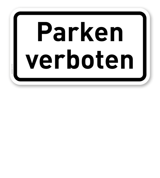 Zusatzschild Parken verboten – Verkehrsschild VZ 2427