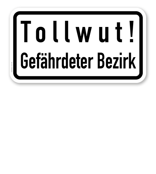 Zusatzschild Tollwut - Gefährdeter Bezirk – Verkehrsschild VZ 2531