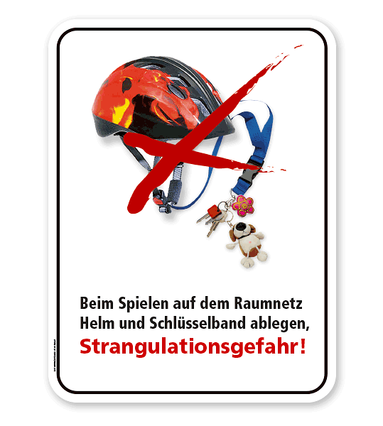 Schild Beim Spielen auf dem Raumnetz Helm und Schlüsselband ablegen - Strangulationsgefahr – PB