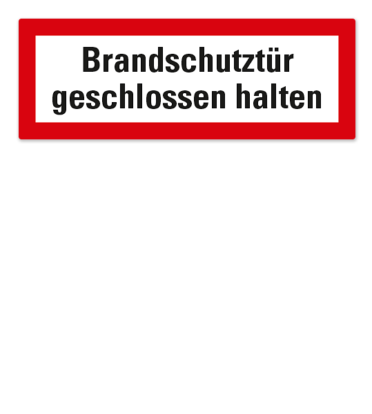 Brandschutzschild Brandschutztür geschlossen halten nach DIN 4066