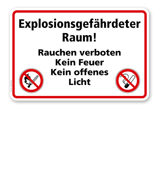 Explosionsgefährdeter Raum! Rauchen verboten. Kein Feuer. Kein offenes Licht