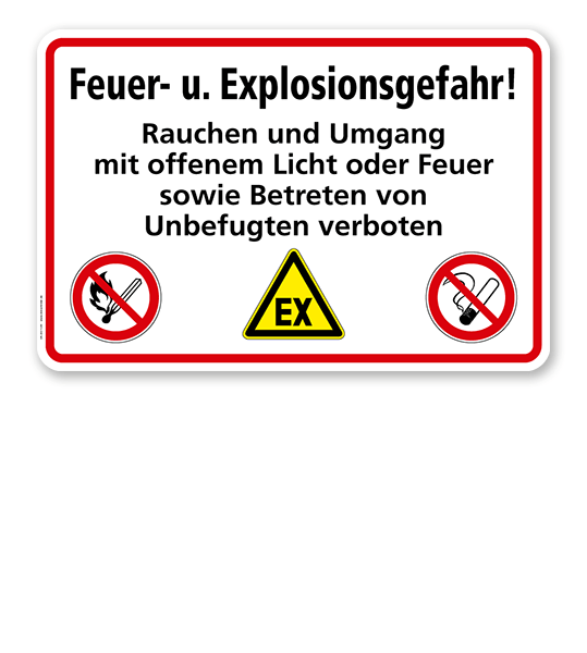 Feuer- u. Explosionsgefahr! Rauchen und Umgang mit offenem Licht und Feuer sowie Betreten von Unbefugten verboten