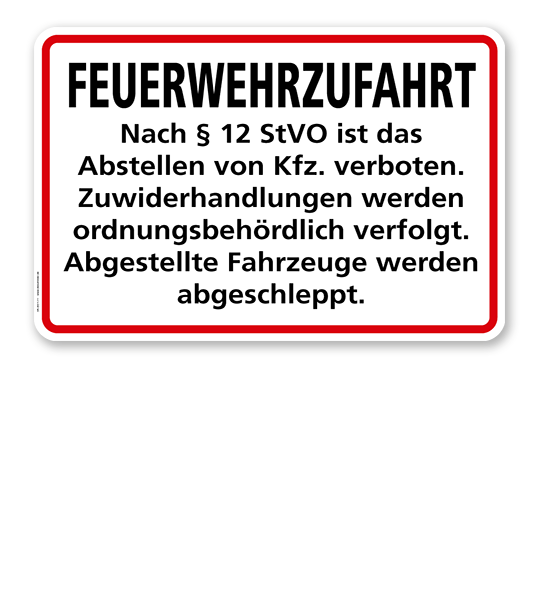 Feuerwehrzufahrt - nach § 12 StVO ist das Abstellen von Kfz. verboten