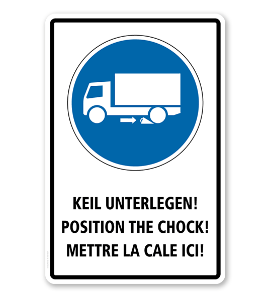 Gebotsschild KEIL UNTERLEGEN - POSITION THE CHOCK - METTRE LA CALE ICI