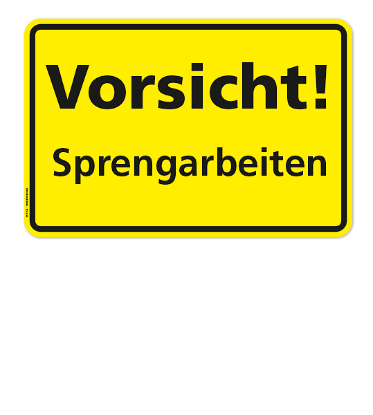 Textschild Vorsicht - Sprengarbeiten