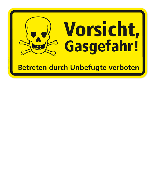 Warnschild Vorsicht, Gasgefahr! Betreten durch Unbefugte verboten!