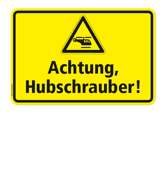 Warnschild Achtung - Hubschrauber (Helikopter)