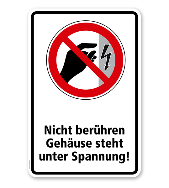 Verbotsschild Nicht berühren, Gehäuse unter Spannung