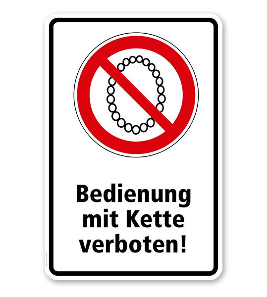 Verbotsschild Bedienung mit Kette verboten