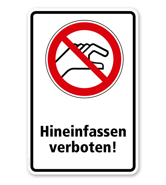 Verbotsschild Hineinfassen verboten