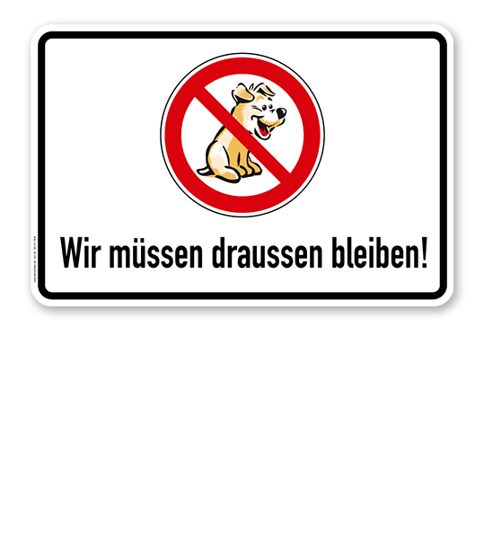 Verbotsschild Wir müssen draussen bleiben!