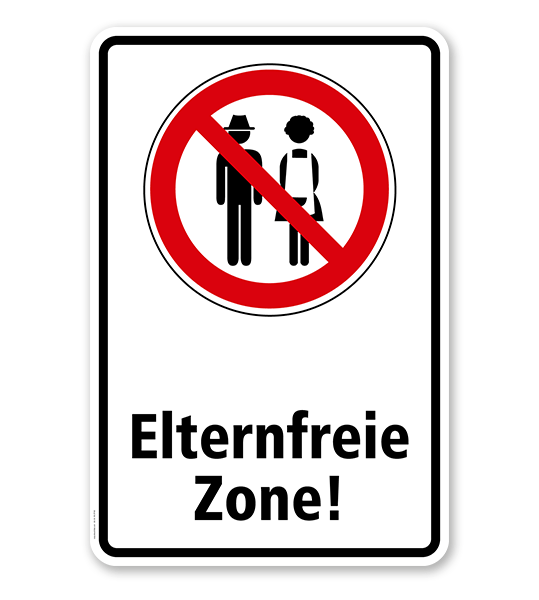 Verbotsschild Elternfreie Zone