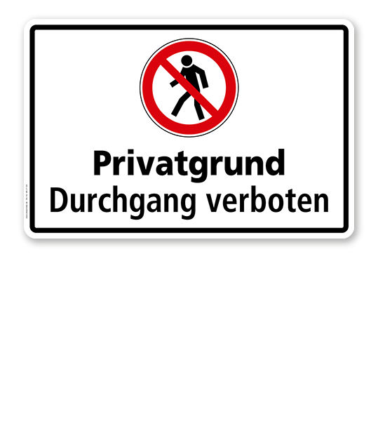 Verbotsschild Privatgrund - Durchgang für Fußgänger verboten