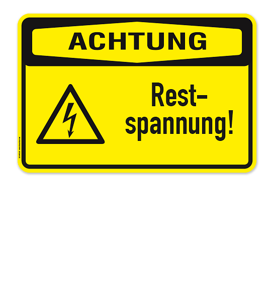 Warnschild Achtung - Restspannung!