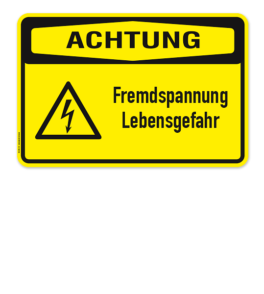 Warnschild Achtung - Fremdspannung, Lebensgefahr