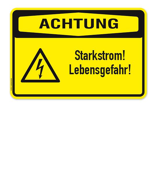 Achtung Starkstrom Lebensgefahr Warn-Hinweisschild Alu-Ver.3mm/Aufkleber W012 
