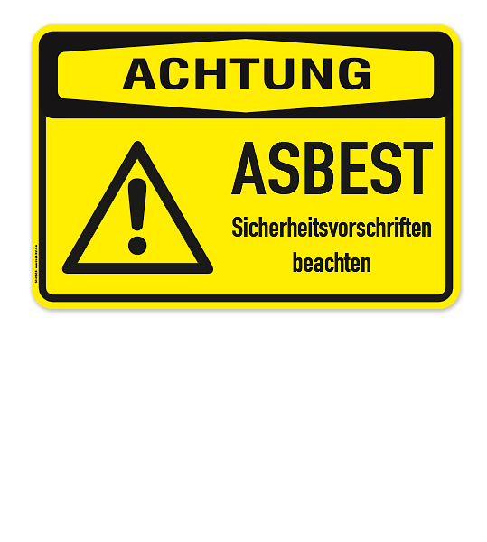 Warnschild Achtung - Asbest - Sicherheitsvorschriften beachten