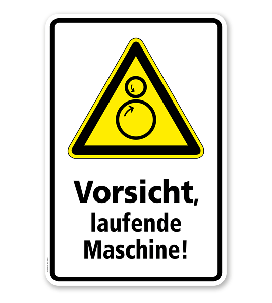 Warnschild Vorsicht, laufende Maschine