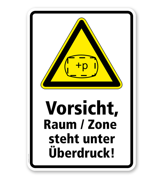Warnschild Vorsicht, Raum steht unter Überdruck