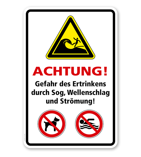 Warnschild Achtung! Gefahr des Ertrinkens durch Sog, Wellenschlag und Strömung!