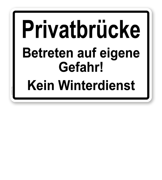 Textschild Privatbrücke. Betreten auf eigene Gefahr - TX