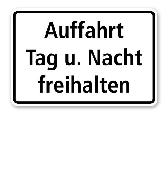 Textschild Auffahrt Tag u. Nacht freihalten - TX