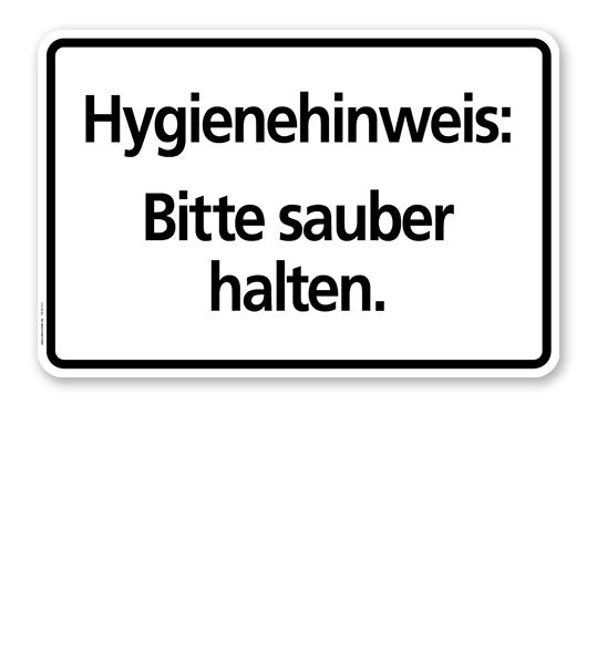 Textschild Hygienehinweis - Bitte sauber halten - TX