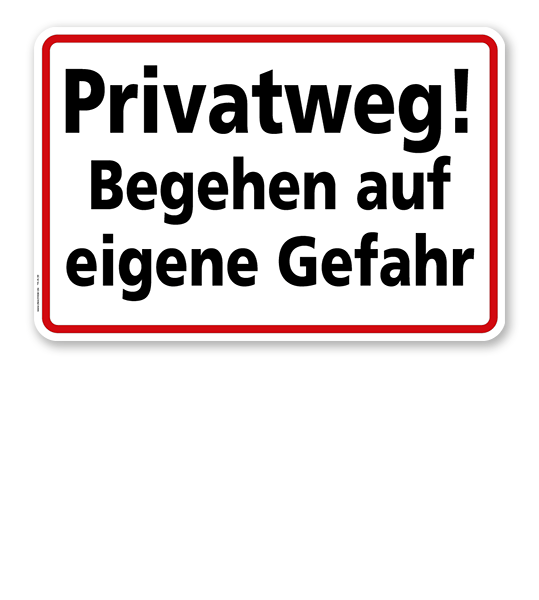 Textschild Privatweg - Begehen auf eigene Gefahr - TX