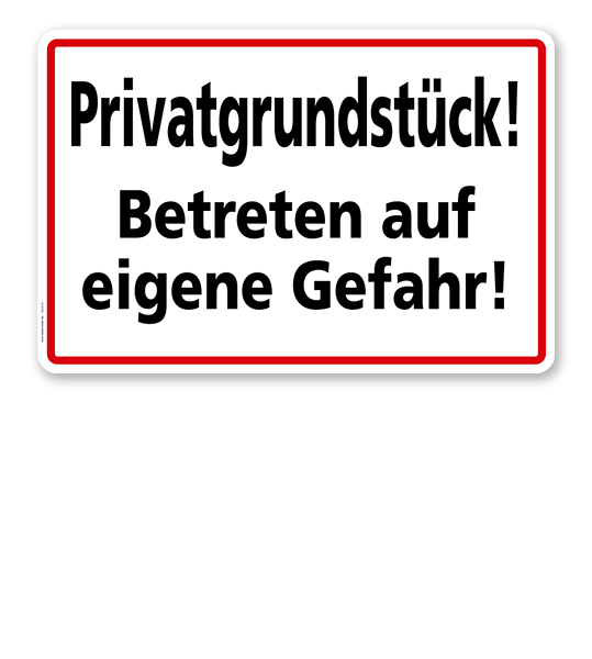 Textschild Privatgrundstück - Begehen auf eigene Gefahr - TX