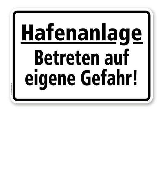 Textschild Hafenanlage - Betreten auf eigene Gefahr - TX