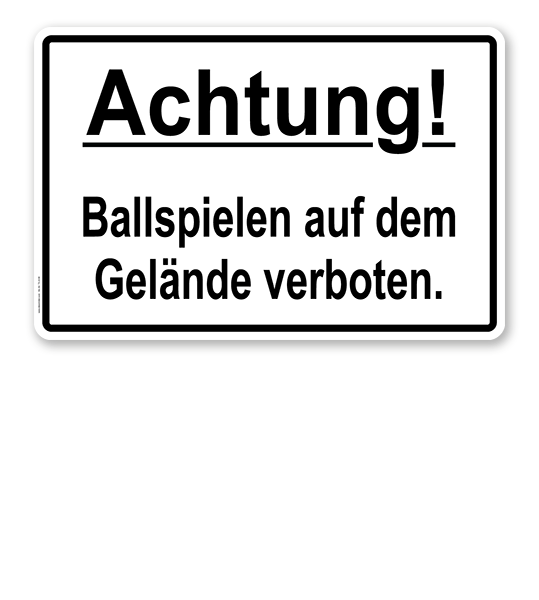 Textschild Achtung! Ballspielen auf dem Gelände verboten. - TX