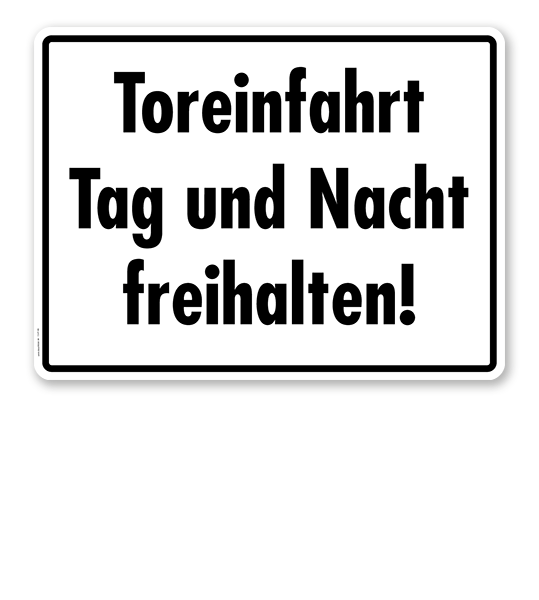 Textschild Toreinfahrt Tag und Nacht freihalten! - TX