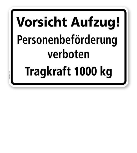 Textschild Vorsicht Aufzug! Personenbeförderung verboten. Tragkraft 1000 kg - TX