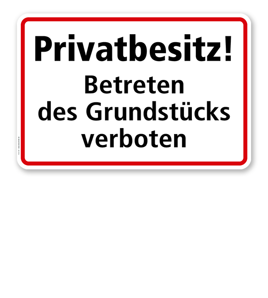 Textschild Privatbesitz! Betreten des Grundstücks verboten - TX