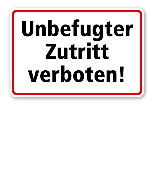 Textschild Unbefugter Zutritt verboten! - TX