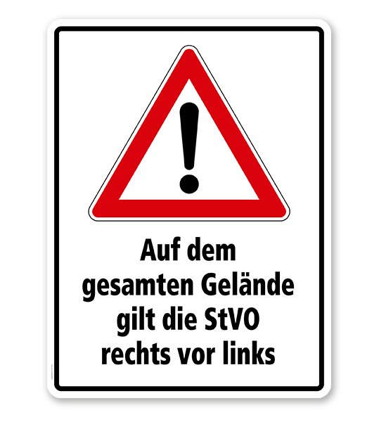 Kombischild Auf dem gesamten Gelände gilt die StVO rechts vor links