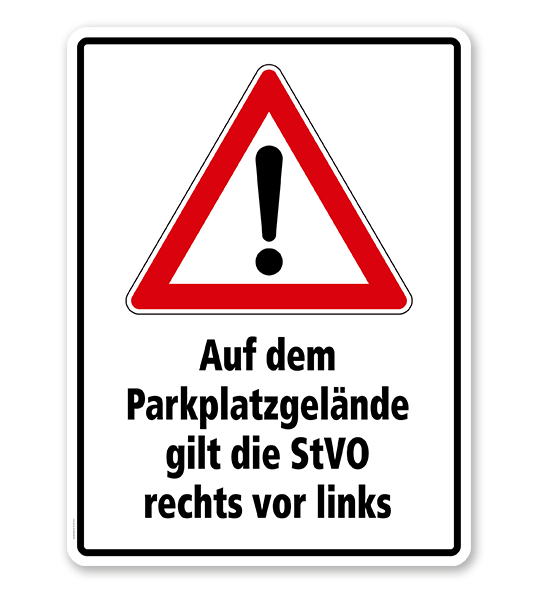 Kombischild Auf dem Parkplatzgelände gilt die StVO rechts vor links