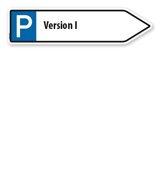 Pfeilschild / Pfeilwegweiser individuell mit Parkplatzsymbol - Version I - WH