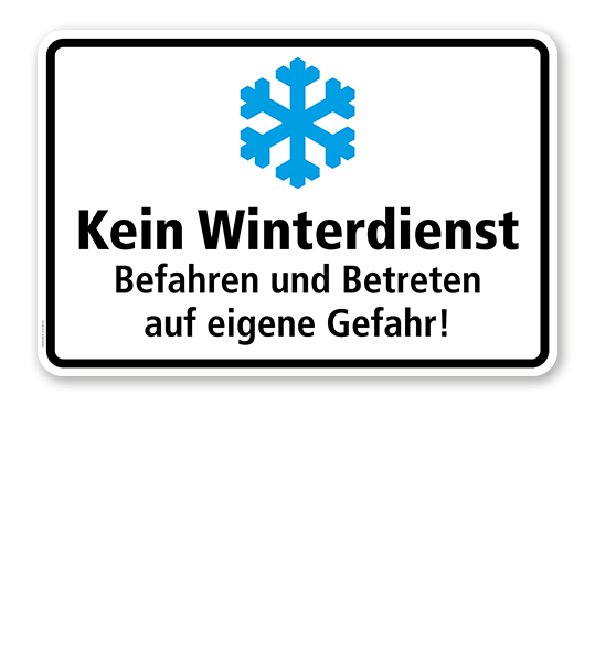 Schild Kein Winterdienst. Befahren und Betreten auf eigene Gefahr - WH