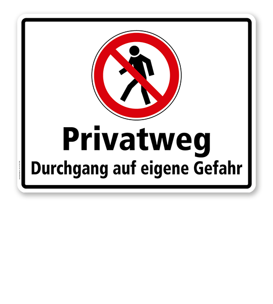 stabiles PVC-Schild Privatweg Durchgang auf eigene Gefahr! 