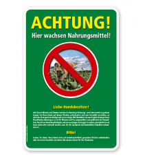 Warnschild Achtung, hier wachsen Nahrungsmittel - mit Hinweisen – G/GW