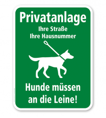 Hundeschild Privatanlage - Hunde müssen an die Leine - H