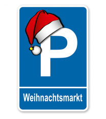 Parkplatzschild Weihnachtsmarkt mit Weihnachtsmütze – P
