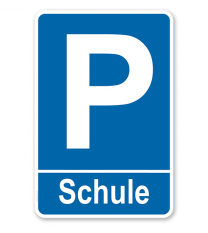 Parkplatzschild Schule – P