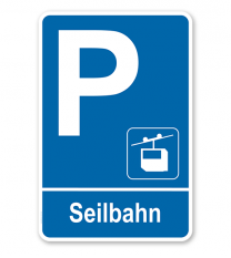 Parkplatzschild - Seilbahn – P