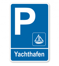Parkplatzschild - Yachthafen – P