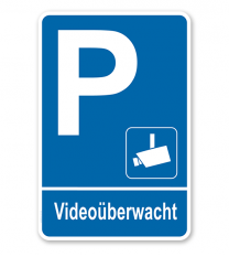Parkplatzschild - Videoüberwacht – P