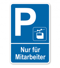 Parkplatzschild Seilbahn - Nur für Mitarbeiter – P