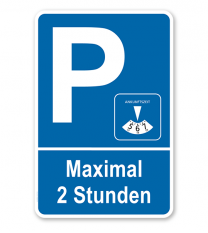 Parkplatzschild Parken nur mit Parkscheibe - max. 2 Stunden – P
